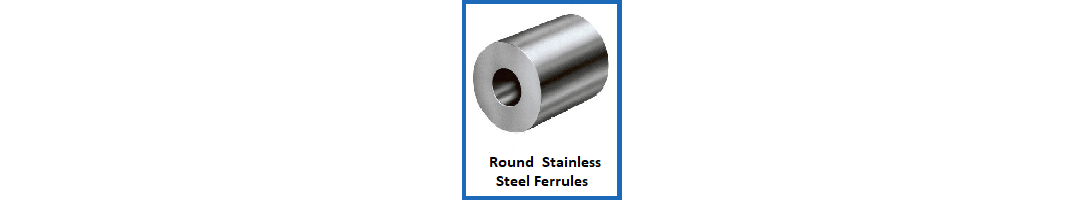 Round Stainless Steel Ferrules Round Stainless Steel Ferrules